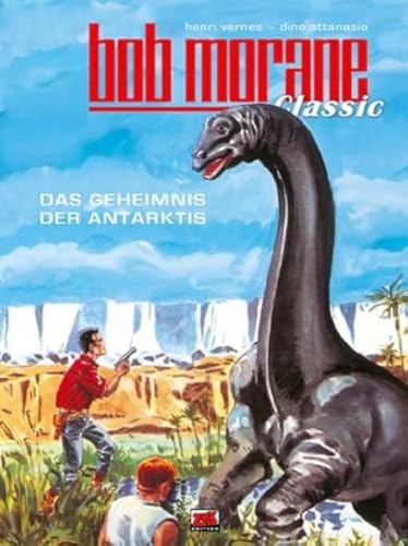 Bob Morane Classic Bd. 2: Das Gejeimnis der Antarktis: Das Geheimnis der Antarktis von Blattgold