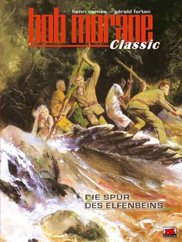 Bob Morane Classic Bd. 6: Die Spur des Elfenbeins von Blattgold