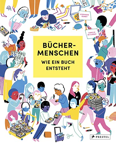 Büchermenschen: Wie ein Buch entsteht; für Kinder ab 8 von Prestel Verlag