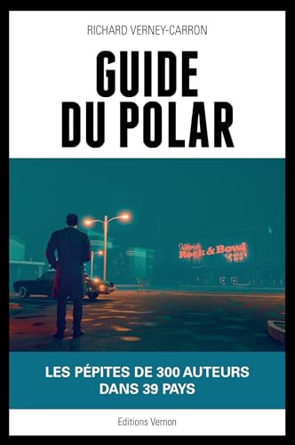 Guide du polar: 100 auteurs préférés - 200 formidables von Librinova
