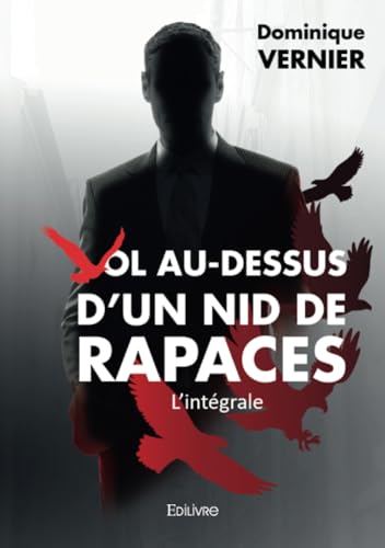 Vol au-dessus d'un nid de rapaces - L'intégrale von Edilivre