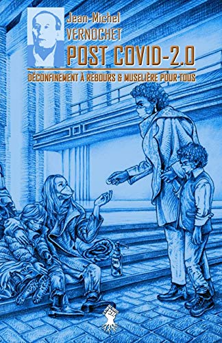 Post Covid-2.0: Déconfinement à rebours & muselière pour tous von Le Retour Aux Sources