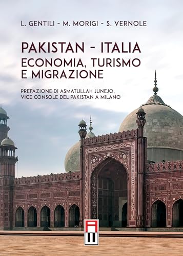 Pakistan - Italia. Economia, turismo e migrazione Pakistan - Italia. Economia, turismo e migrazione von Anteo (Cavriago)