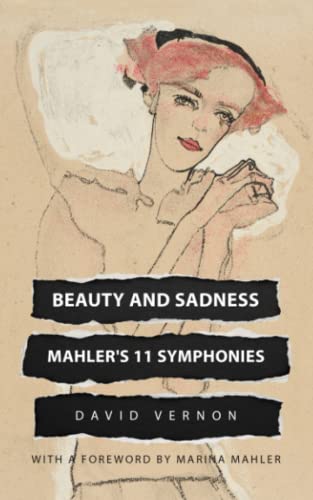 Beauty and Sadness: Mahler's 11 Symphonies von Candle Row Press
