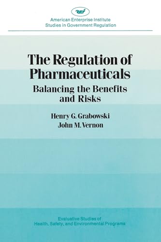 Regulation of Pharmaceuticals: Balancing the Benefits and Risks (Aei Studies, 377, Band 377) von Rowman & Littlefield Publishers