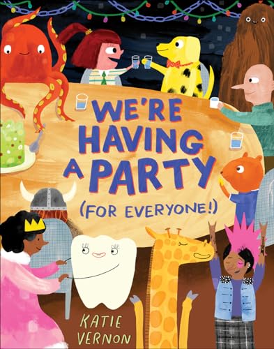 We're Having a Party for Everyone!: A Picture Book von Abrams Books for Young Readers
