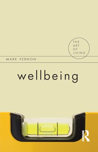Wellbeing (The Art of Living Series) von Routledge