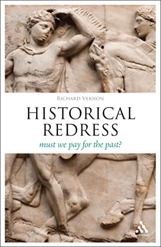 Historical Redress: Must We Pay for the Past? (Think Now) von Continuum