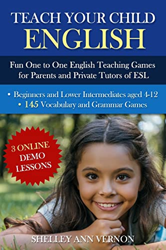 Teach Your Child English: Fun One to One English Teaching Games For Parents and Private Tutors of ESL von CREATESPACE