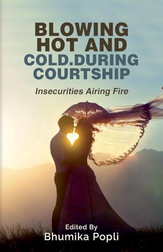Blowing Hot and Cold.During Courtship von Poets Choice