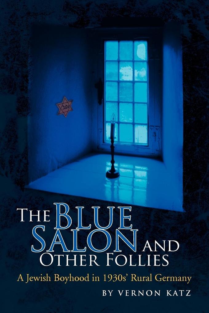 The Blue Salon and Other Follies von Xlibris