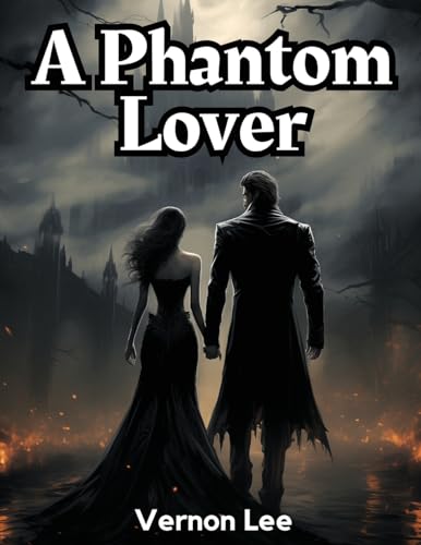 A Phantom Lover von Innovate Book Publisher