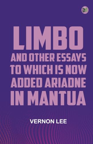 Limbo and Other Essays; To which is now added Ariadne in Mantua von Zinc Read