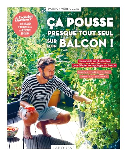 Ca pousse presque tout seul sur mon balcon ! von LAROUSSE