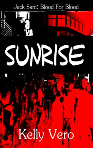 Sunrise (Jack Sant: Blood For Blood, Band 4) von FeedARead