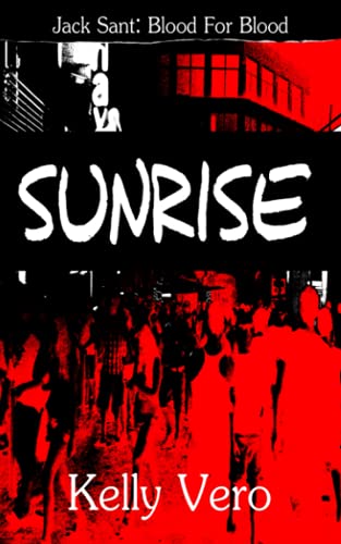 Sunrise (Jack Sant: Blood For Blood, Band 4)