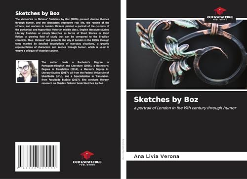 Sketches by Boz: a portrait of London in the 19th century through humor von Our Knowledge Publishing