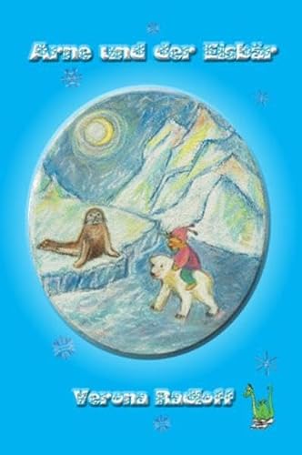 Arne und der Eisbär - Das Eisbärenbuch!