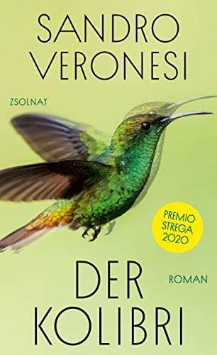 Der Kolibri: Roman. Premio Strega 2020
