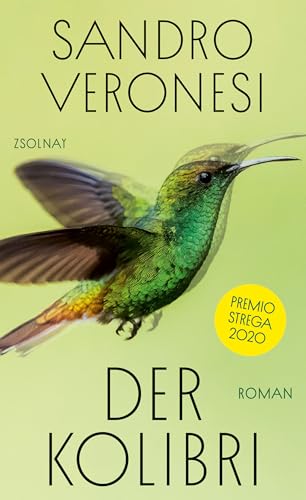 Der Kolibri: Roman. Premio Strega 2020 von Zsolnay-Verlag