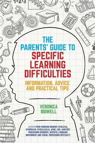 The Parents' Guide to Specific Learning Difficulties: Information, Advice and Practical Tips The Parents' Guide to Specific Learning Difficulties: Information, Advice and Practical Tips von Jessica Kingsley Publishers