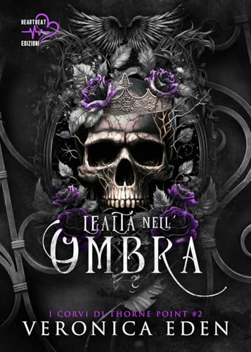 Lealtà nell'ombra. I corvi di Thorne Point (Vol. 2) von Heartbeat Edizioni