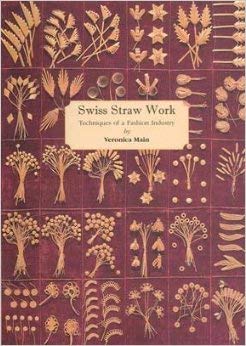Swiss Straw Work: Techniques of a Fashion Industry
