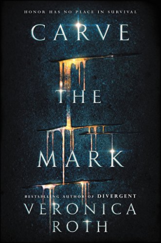 Carve the Mark (Carve the Mark, 1, Band 1) von Katherine Tegen Books