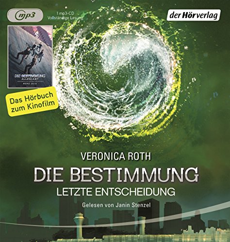 Die Bestimmung: Letzte Entscheidung: Band 3 (Die Bestimmung-Reihe, Band 3)