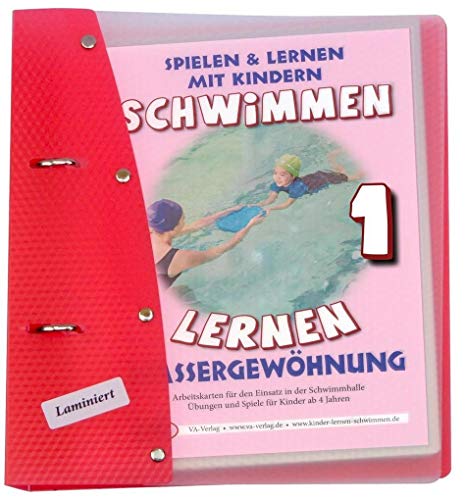 Schwimmen lernen 1: Wassergewöhnung, laminiert: Ratgeber für Eltern, Lehrer- und Trainer*innen: Spielen & Lernen mit Kindern von VA-Verlag