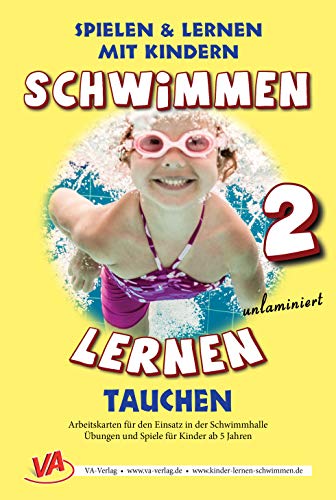 Schwimmen lernen 2: Tauchen (unlaminiert) (Ratgeber für Eltern, Lehrer- und Trainer*innen)