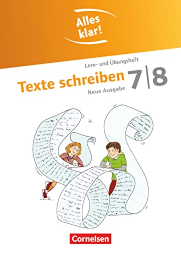 Alles klar! - Deutsch - Sekundarstufe I - 7./8. Schuljahr: Texte schreiben - Lern- und Übungsheft mit beigelegtem Lösungsheft