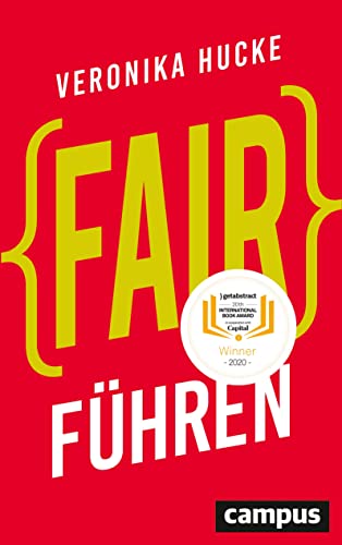 Fair führen: Gewinner des getAbstract International Book Award 2020 von Campus Verlag GmbH