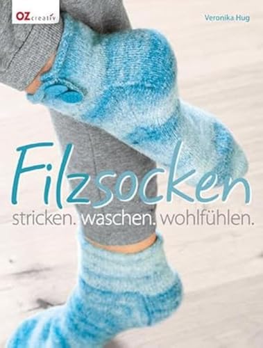 Filzsocken: stricken. waschen. wohlfühlen