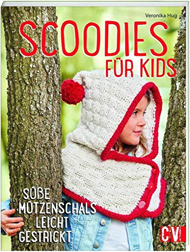 Scoodies für Kids: Süße Mützenschals leicht gestrickt Scoodies für Kids: Süße Mützenschals leicht gestrickt