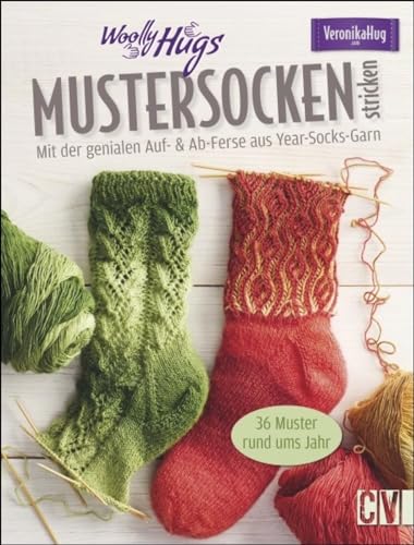 Woolly Hugs Mustersocken stricken: Mit der genialen Auf- & Ab-Ferse - aus Year-Socks-Garn