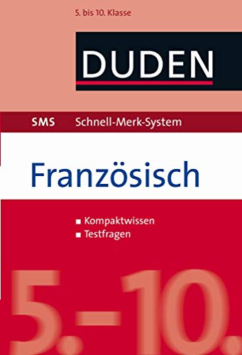 SMS Französisch – 5.-10. Klasse: Kompaktwissen, Testfragen (Duden SMS - Schnell-Merk-System) von Bibliograph. Instit. GmbH