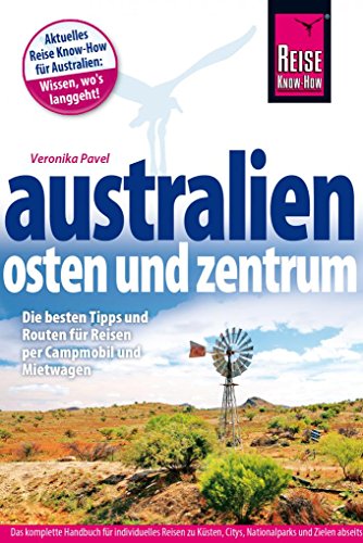 Reise Know-How Reiseführer Australien – Osten und Zentrum Reise Know-How Reiseführer Australien – Osten und Zentrum