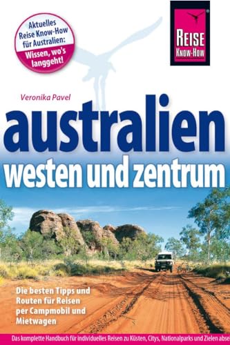 Reise Know-How Reiseführer Australien – Westen und Zentrum Reise Know-How Reiseführer Australien – Westen und Zentrum