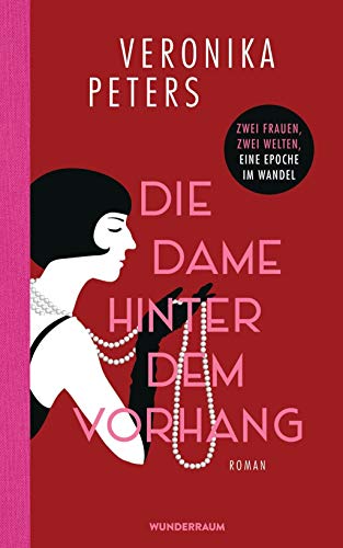 Die Dame hinter dem Vorhang: Roman von Wunderraum