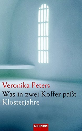 Was in zwei Koffer paßt: Klosterjahre (Hardcover Non-Fiction) von Goldmann