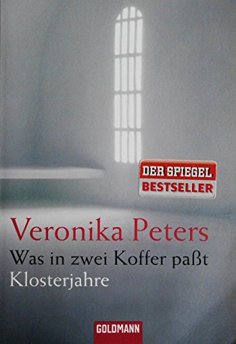 Was in zwei Koffer paßt: Klosterjahre: Klosterjahre. Originalausgabe (Hardcover Non-Fiction)