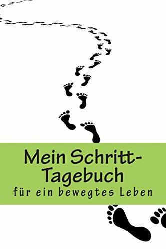 Mein Schritt-Tagebuch: Fitter werden und Abnehmen mit dem Schritt-Zähler (Abnehmguru)
