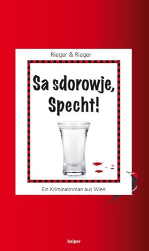 Sa sdorowje, Specht!: Ein Kriminalroman aus Wien