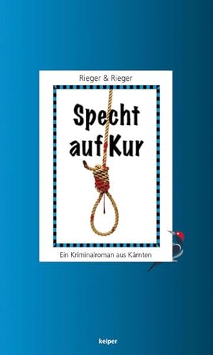 Specht auf Kur: Ein Kriminalroman aus Kärnten von edition keiper