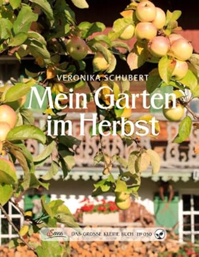 Das große kleine Buch: Mein Garten im Herbst von Servus