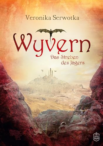 Wyvern: Das Streben des Jägers von Eisermann