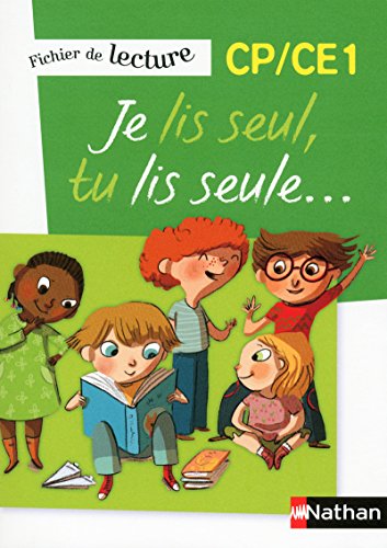 Je lis seul, tu lis seule CP/CE1 Fichier de lecture: Fichier de lecture CP/CE1
