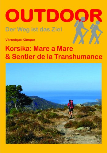 Korsika: Mare a Mare & Sentier de la Transhumance: GPS-Tracks zum Download (OutdoorHandbuch)
