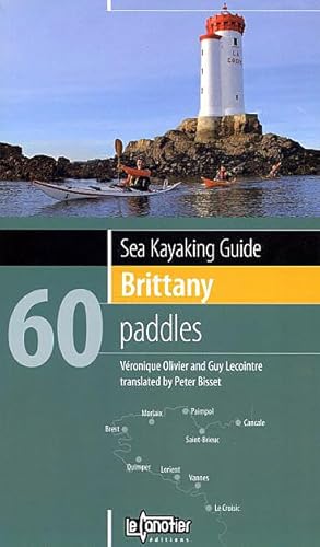 Sea Kayaking Guide Brittany: 60 Paddles